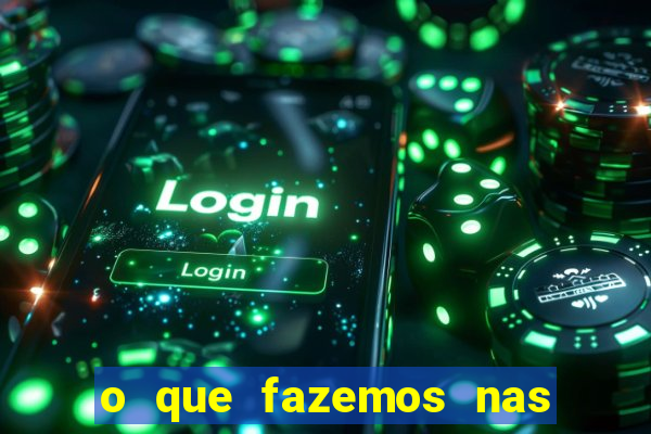 o que fazemos nas sombras redecanais